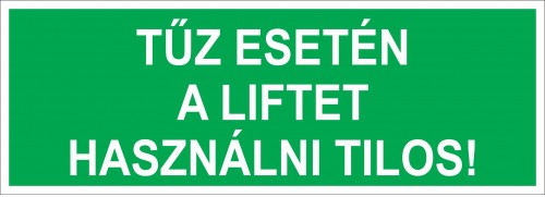 tuz eseten liftet tilos hasznalni